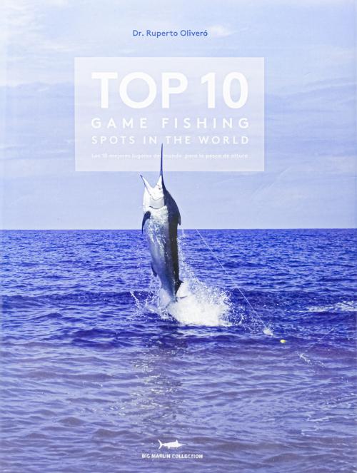 "TOP 10. GAME FISHING SPOTS IN THE WOLD"