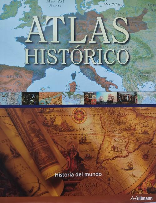 ATLAS HISTÓRICO:  HISTORIA DEL MUNDO.   