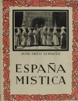 257 - "ESPAÑA MÍSTICA"