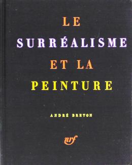 272 - "LE SURRÉALISME ET LA PEINTURE"