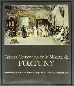 281 - "PRIMER CENTERANIO DE LA MUERTE DE FORTUNY"