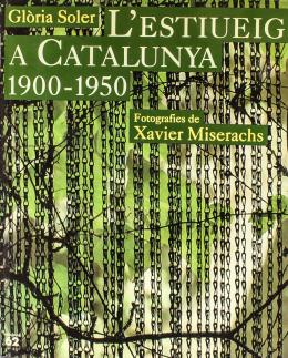 303 - "L'ESTIUEIG A CATALUNYA 1900-1950"