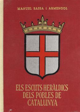 255 - "ELS ESCUTS HERÀLDICS DELS POBLES DE CATALUNYA"