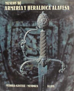 320 - "MUSEOS DE ARMERÍA Y HERÁLDICA ALAVESA"