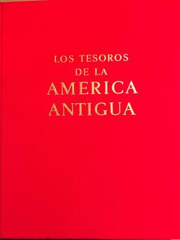 1258 - "LOS TESOROS DE LA AMERICA ANTIGUA"