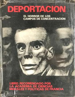 245 - "DEPORTACION. EL HORROR DE LOS CAMPOS DE CONCENTRACIÓN"