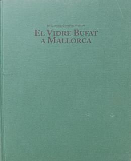 223 - "EL VIDRE BUFAT A MALLORCA"