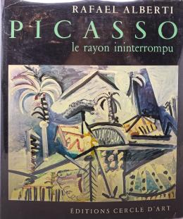 237 - "PICASSO: LE RAYON ININTERROMPU"
