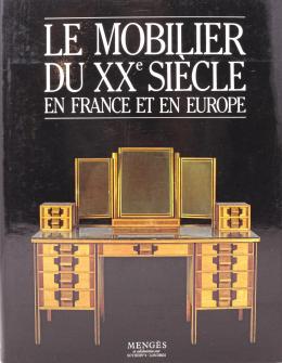 231 - "LE MOBILIER DU XXe SIÈCLE EN FRANCE ET EN EUROPE"