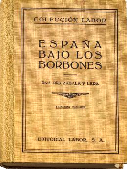 258 - "ESPAÑA BAJO LOS BORBONES"