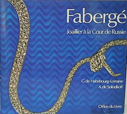 221 - FABERGÉ:  JOAILLIER À LA COUR DE RUSSIE.