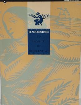 20 - .  EL NOUCENTISME:  UN PROJECTE DE MODERNITAT.