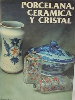 382 - PORCELANA, CERÁMICA Y CRISTAL.