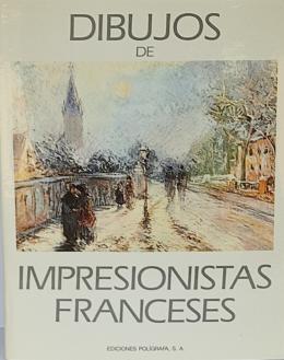 111 - DIBUJOS DE IMPRESIONISTAS FRANCESES