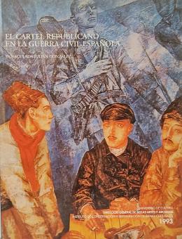 180 - EL CARTEL REPUBLICANO EN LA GUERRA CIVIL ESPAÑOLA.