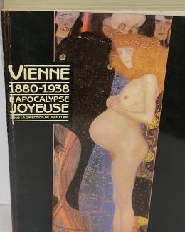 449 - VIENNE: L¿APOCALYPSE JOYEUSE (1880-1938