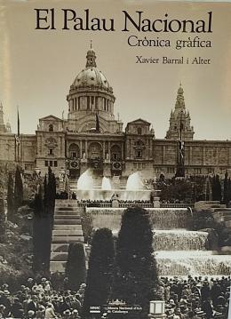 196 - EL PALAU NACIONAL:  CRÒNICA GRÀFICA.  