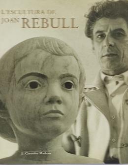325 - L¿ESCULTURA DE JOAN REBULL