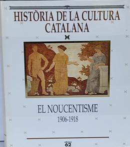 194 - EL NOUCENTISME (1906-1908).