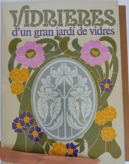 448 - VIDRIERES D¿UN GRAN JARDÍ DE VIDRES.