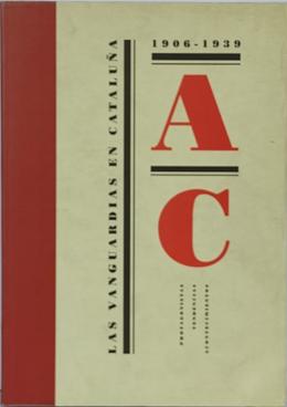 295 - LAS VANGUARDIAS EN CATALUÑA (1906-1939)