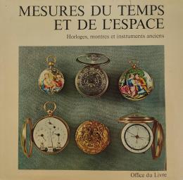 338 - MESURES DU TEMPS ET DE L¿ESPACE:  HORLOGES, MONTRES
