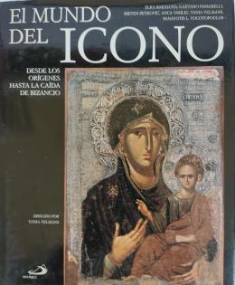193 - EL MUNDO DEL ICONO:  DESDE LOS ORÍGENES A LA CAÍDA DE BIZANC