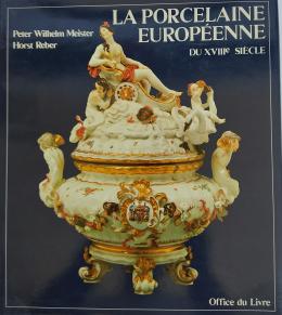 286 - LA PORCELAINE EUROPÉENNE DU XVIIIe SIÈCLE.  
