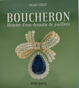 69 - BOUCHERON:  HISTOIRE D¿UNE DYNASTIE DE JOAILLIERS