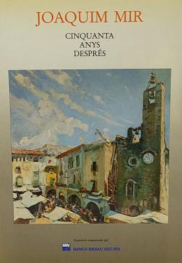 253 - JOAQUIM MIR:  CINQUANTA ANYS DESPRÉS