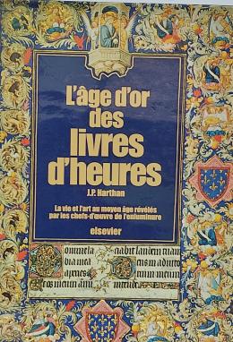 320 - L¿ÂGE D¿OR DES LIVRES D¿HEURES.