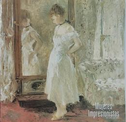 354 - MUJERES IMPRESIONISTAS:  LA OTRA MIRADA.