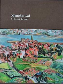 337 - MENCHU GAL:  LA ALEGRÍA DEL COLOR.