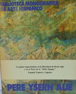 372 - PERE YSERN ALIÉ: UN PINTOR IMPRESIONISTA