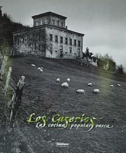 312 - LOS CASERIOS :  LA COCINA POPULAR VASCA.