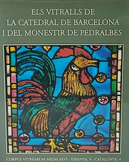 209 - ELS VITRALLS DE LA CATEDRAL DE BARCELONA I DEL MONESTIR DE P