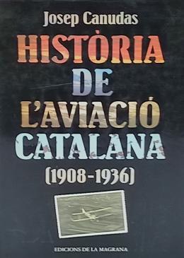 239 - HISTÒRIA DE L'AVIACIÓ CATALANA (1908.1936).