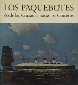 132 - LOS PAQUEBOTES DESDE LAS CRUZADAS HASTA LOS CRUCEROS