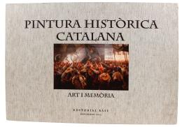 292 - PINTURA HISTORICA CATALANA. ART I MEMORIA.  