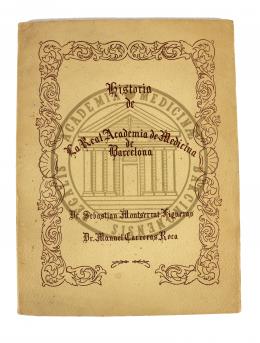 276 - HISTORIAL DE LA REAL ACADEMIA DE MEDICINA DE BARCELONA