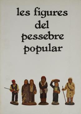 260 - "LAS FIGUTAS DEL PESSEBRE POPULAR"