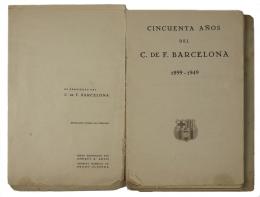 270 - CINCUENTA AÑOS DEL C. DE F. BARCELONA 1899-1949