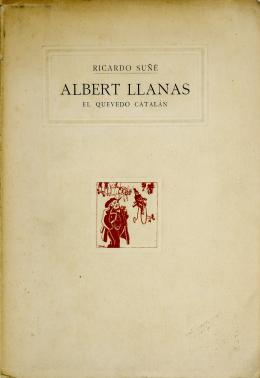 230 - "ALBERT LLANAS. EL QUEVEDO CATALANA"