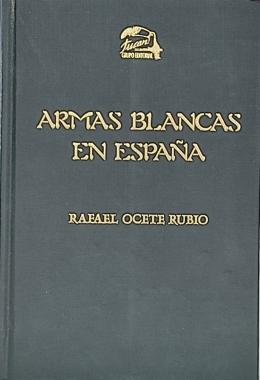 230 - "ARMAS BLANCAS EN ESPAÑA"