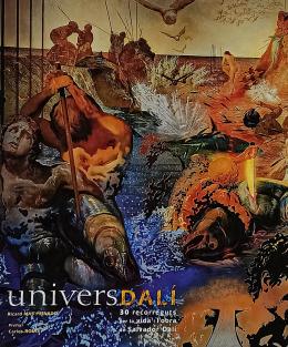 273 - "UNIVERS DALÍ:  30 RECORREGUTS PER LA VIDA I L'OBRA"
