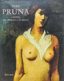 271 - "PERE PRUNA, L'ARTISTA QUE ASPIRAVA A LA GRÀCIA"