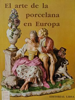 262 - "EL ARTE DE LA PORCELANA EN EUROPA"