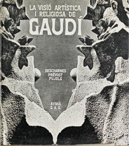 280 - "LA VISIÓ ARTISTICA RELIGIOSA DE GAUDÍ"