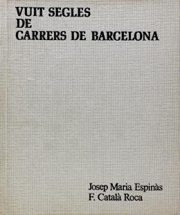 540 - "VUIT SEGLES DE CARRERS A BARCELONA"