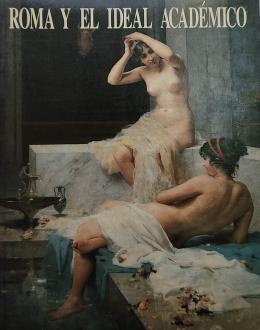 1 - ROMA Y EL IDEAL ACADÉMICO: LA PINTURA EN LA ACADEMIA...